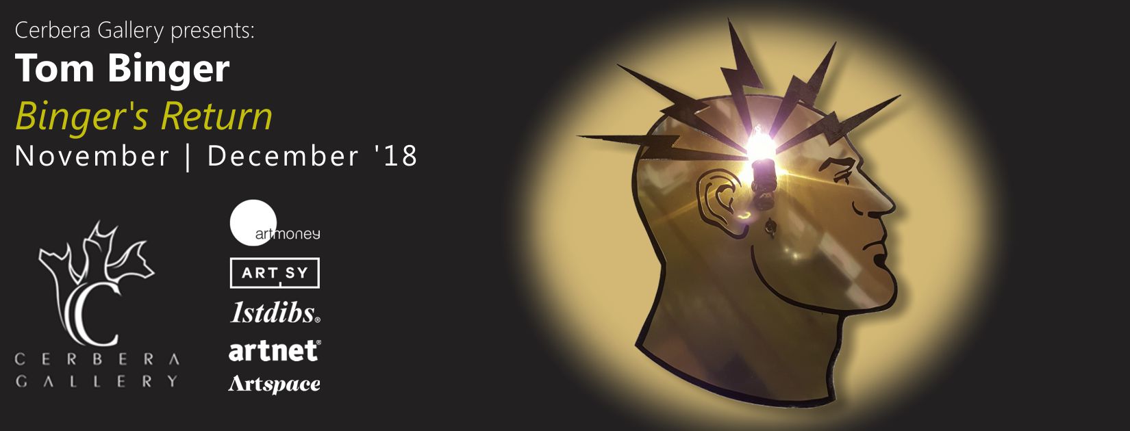 Cerbera Gallery: Tom Binger "Binger's Return"