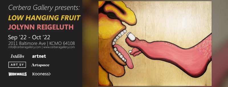 Cerbera Gallery Presents: “LOW HANGING FRUIT" | Solo Exhibition by Jolynn Reigeluth